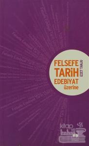 Felsefe, Tarih, Edebiyat Üzerine