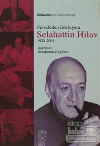 Felsefeden Edebiyata Selahattin Hilav