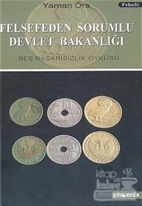Felsefeden Sorumlu Devlet Bakanlığı Beş Başarısızlık Öyküsü