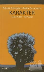 Felsefi, Psikolojik ve Eğitim Boyutlarıyla Karakter