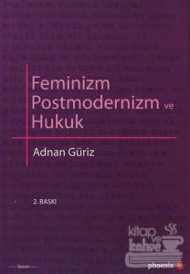 Feminizm Postmodernizm ve Hukuk