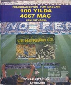 Fenerbahçe'nin Tüm Maçları 100 Yılda 4667 Maç