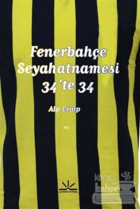Fenerbahçe Seyahatnamesi - 34'te 34