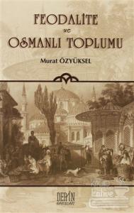 Feodalite ve Osmanlı Toplumu