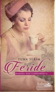 Feride - Osmanlı'dan Cumhuriyet'e