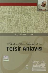 Fethullah Gülen Hocaefendi'nin Tefsir Anlayışı