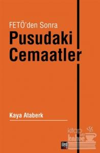 FETÖ'den Sonra Pusudaki Cemaatler