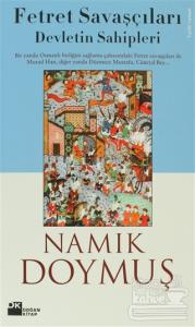 Fetret Savaşçıları Devletin Sahipleri