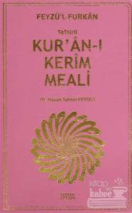 Feyzü'l Furkan: Tefsirli Kur'an-ı Kerim Meali (Plastik Kapak)