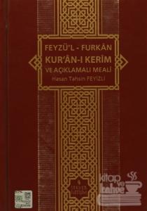 Feyzü'l-Furkan Kur'an-ı Kerim ve Açıklamalı Meali (Ciltli)