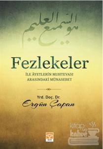 Fezlekeler ile Ayetlerin Muhtevası Arasındaki Münasebet
