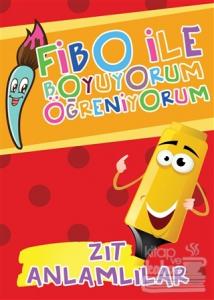 Fibo ile Boyuyorum Öğreniyorum - Zıt Anlamlılar