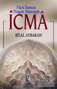Fıkıh İlminin Oluşum Sürecinde İcma