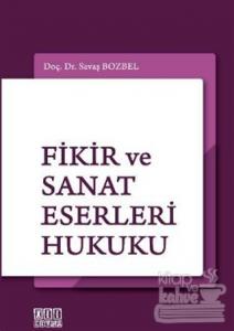 Fikir ve Sanat Eserleri Hukuku (Ciltli)