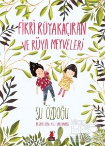 Fikri Rüyakaçıran ve Rüya Meyveleri