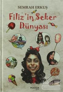 Filiz'in Şeker Dünyası (Ciltli)