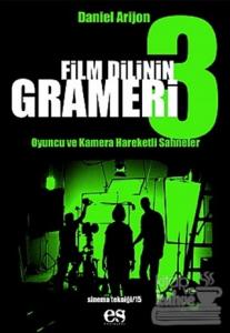 Film Dilinin Grameri 3 Oyuncu ve Kamera Hareketli Sahneler