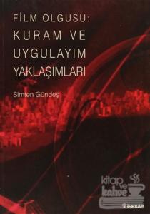 Film Olgusu: Kuram ve Uygulayım Yaklaşımları