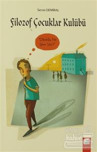 Filozof Çocuklar Kulübü 2 - Okulda Ne İşim Var