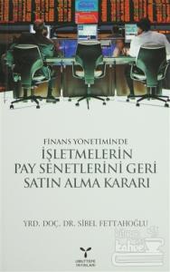 Finans Yönetiminde İşletmelerin Pay Senetlerini Geri Satın Alma Kararı
