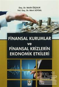 Finansal Kurumlar ve Finansal Krizlerin Ekonomik Etkileri