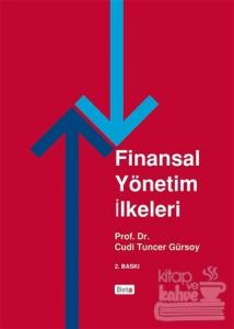 Finansal Yönetim İlkeleri (Ciltli)