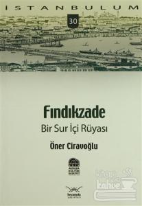 Fındıkzade Bir Sur İçi Rüyası