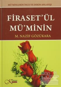 Firaset'ül Mü'minin - Mü'minlerin İnce Ve Derin Anlayışı (Ciltli)