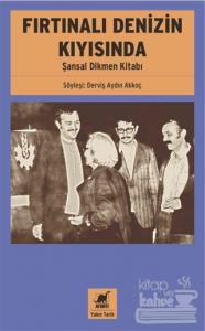 Fırtınalı Denizin Kıyısında - Şansal Dikmen Kitabı