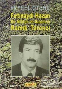 Fırtınaydı Hazan  Bir Militan ve Gazeteci Namık Tarancı