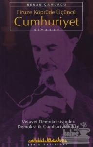 Firuze Köprüde Üçüncü Cumhuriyet