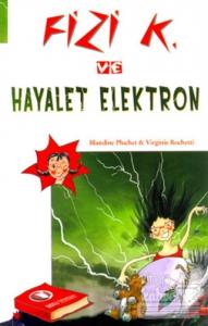 Fizi K ve Hayalet Elektron