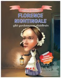 Florence Nightingale Gibi Yardımsever Olabilirsin