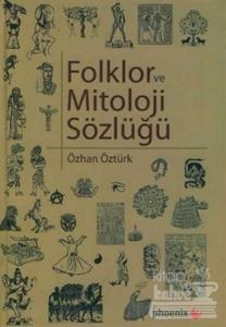 Folklor ve Mitoloji Sözlüğü (Ciltli)
