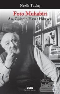 Foto Muhabiri - Ara Güler'in Hayat Hikayesi