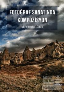 Fotoğraf Sanatında Kompozisyon