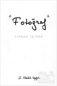 Fotoğraf - Tırnak İçinde