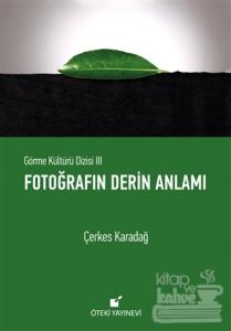 Fotoğrafın Derin Anlamı (Ciltli)