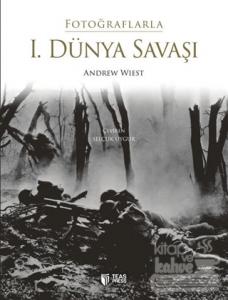 Fotoğraflarla 1. Dünya Savaşı (Ciltli)
