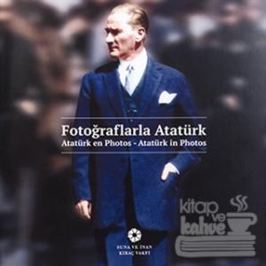 Fotoğraflarla Atatürk (Ciltli)
