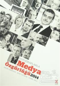 Fotoğraflarla Medya Özgürlüğü 2014