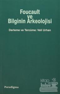 Foucault ve Bilginin Arkeolojisi
