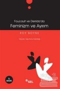 Foucault ve Derrida'da Feminizm ve Ayırım