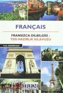 Français - Fransızca Dil Bilgisi ve YDS Hazırlık Kılavuzu