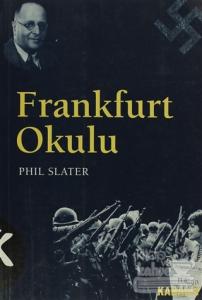 Frankfurt Okulu Kökeni ve Önemi