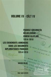 Fransız Diplomatik Belgelerinde Ermeni Olayları 1914-1918 / Les Evenements Armeniens Dans les Documents Diplomatiques Français 1914-1918 (3 Cilt Takım)