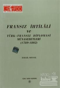 Fransız İhtilali ve Türk - Fransız Diplomasi Münasebetleri