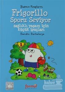 Frigorillo Sporu Seviyor