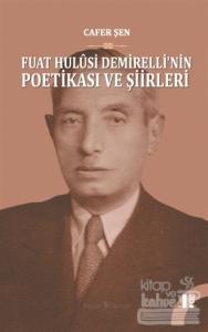 Fuat Hulusi Demirelli'nin Poetikası ve Şiirleri (2 Cilt Takım)