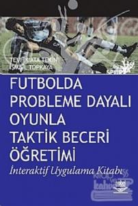 Futbolda Probleme Dayalı Oyunla Taktik Beceri Öğretimi